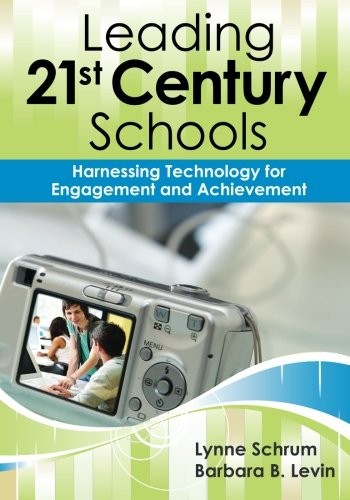 Leading 21st-Century Schools: Harnessing Technology for Engagement and Achie…