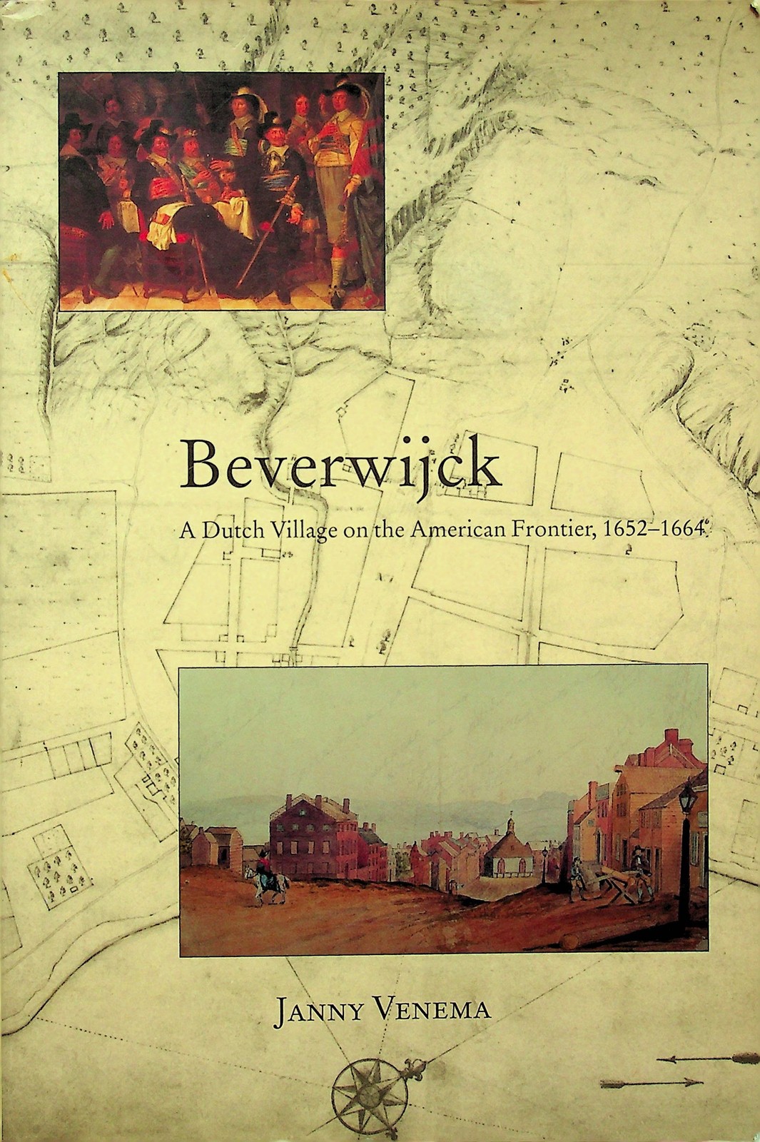 Beverwijck Dutch Village American Frontier 1652-1664 Venema Albany New Netherl..