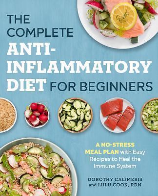 The Complete Anti-Inflammatory Diet for Beginners: A No-Stress Meal Plan with…