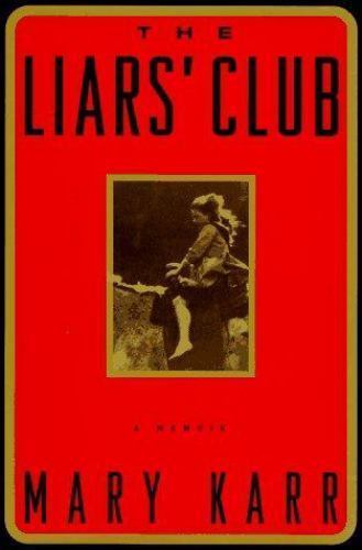 The Liars’ Club: A Memoir – 9780670850532, hardcover, Mary Karr