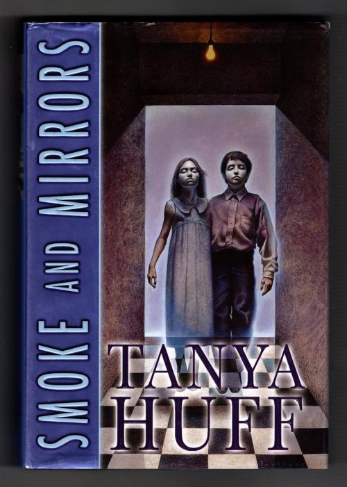 Smoke and Mirrors by Tanya Huff (First Edition)