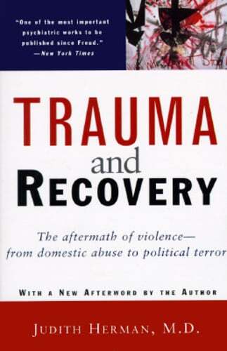 Trauma and Recovery by MD Herman, Judith L: Used