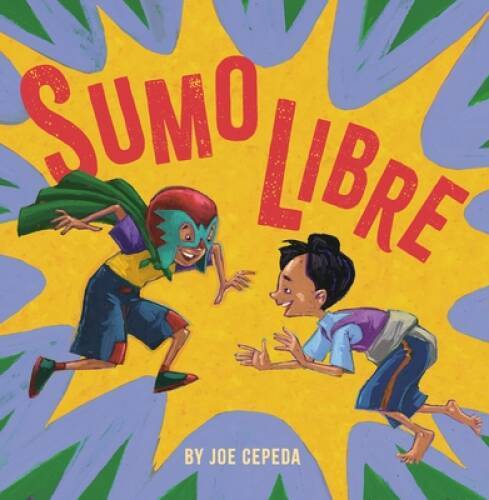 Sumo Libre – Hardcover By Cepeda, Joe – GOOD