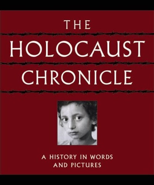 The Holocaust Chronicle : A History in Words and Pictures Hardcov