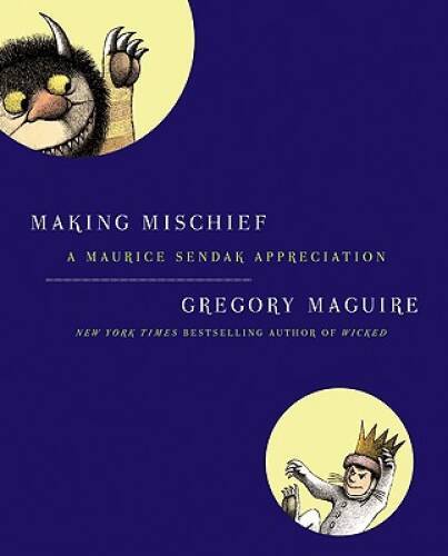 Making Mischief: A Maurice Sendak Appreciation – Hardcover – VERY GOOD