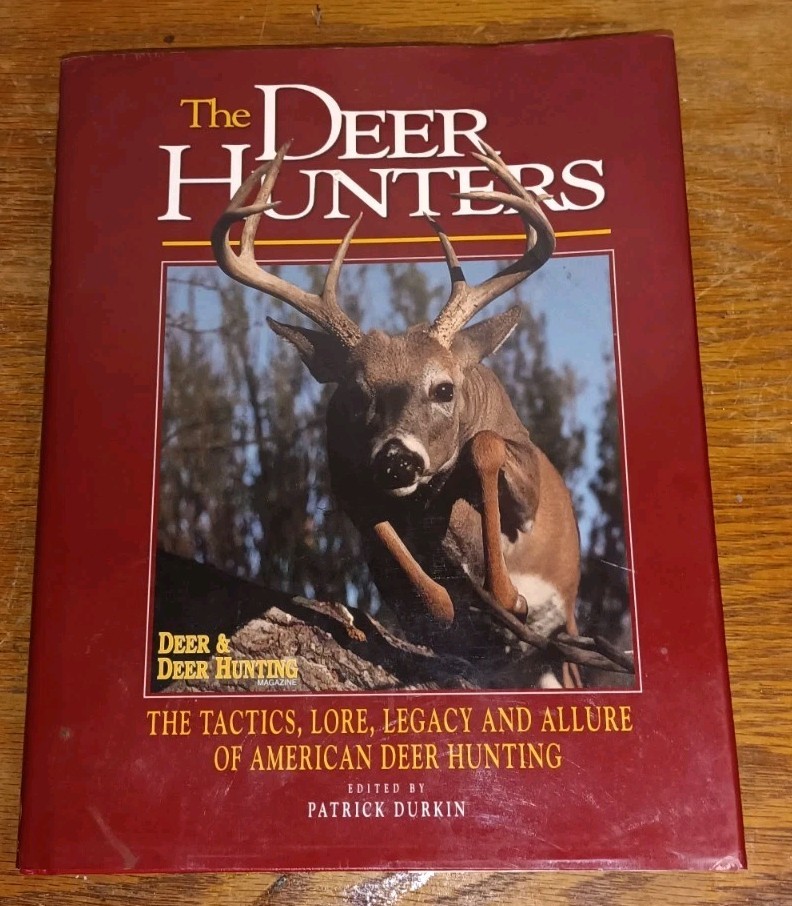 Vintage 1997 “TheDeer Hunters” Hardcover Book Patrick Durkin 207 Pages