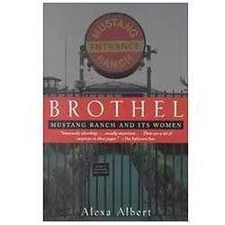 Brothel: Mustang Ranch and Its Women by Albert, Alexa