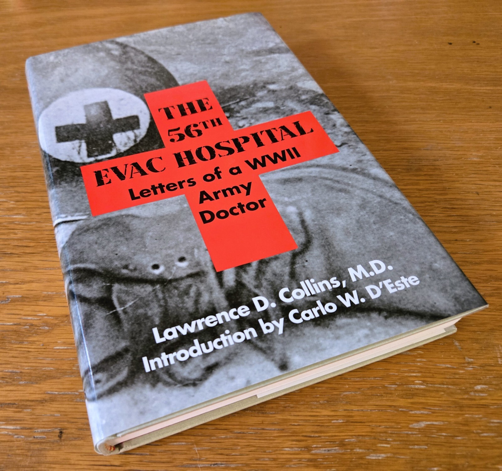 The 56th Evac Hospital: Letters of a WWII Army Doctor by L. Collins – VERY GOOD