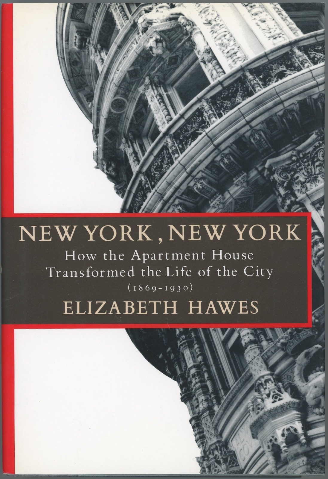 Hawes New York New York How Apartment House Transformed Life of the City 1993