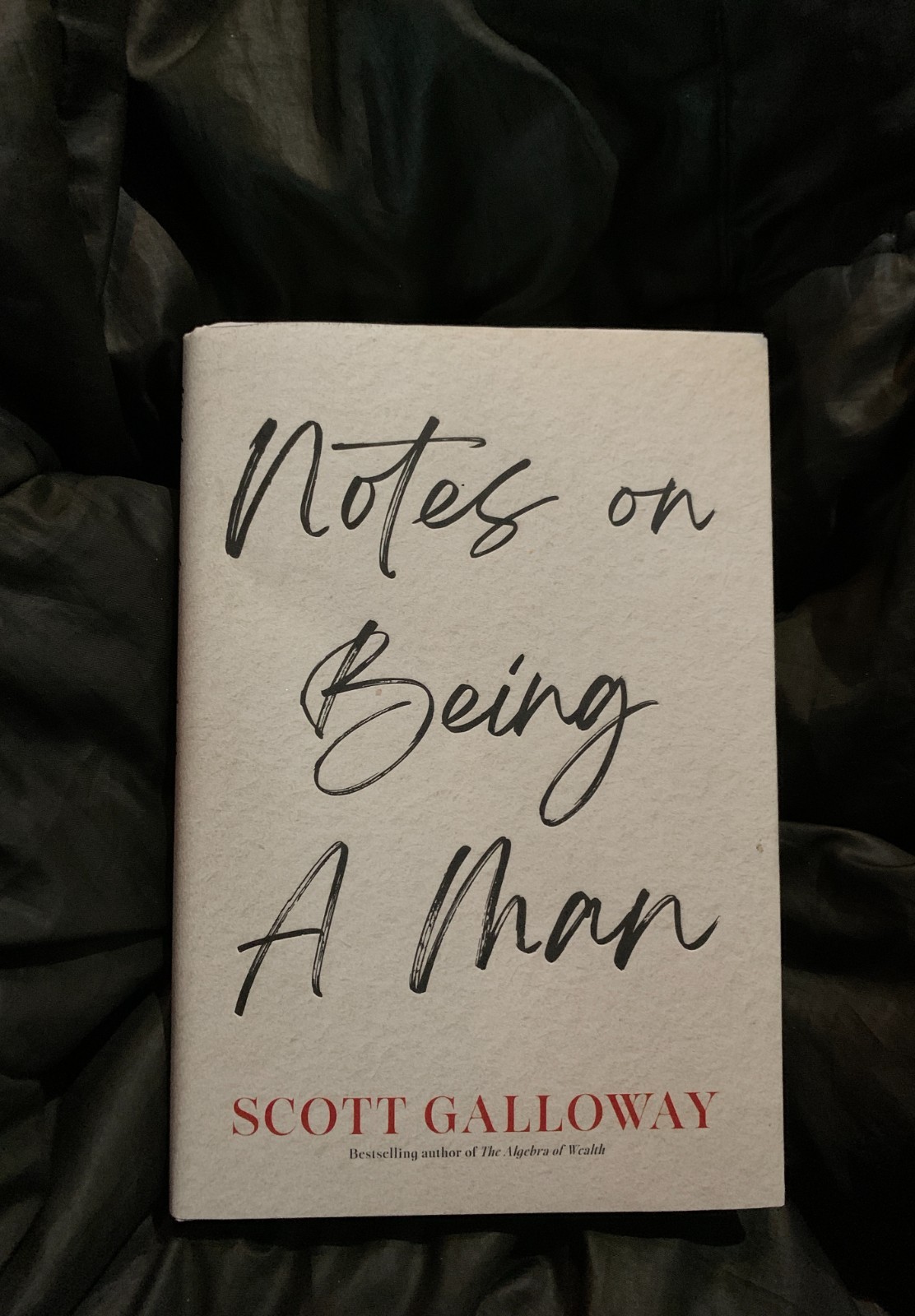 Notes On Being A Man by Scott Galloway Non-Fiction Hardback -First Edition