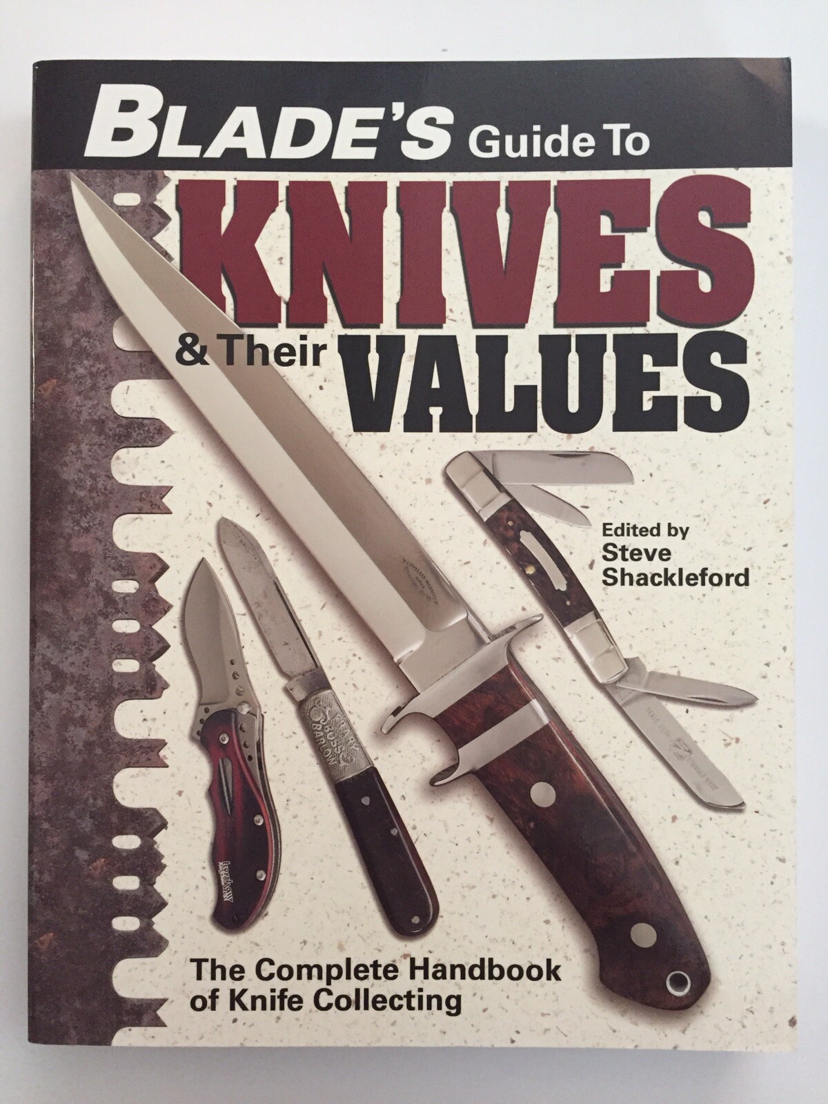 Blade’s Guide to Knives & Their Values by Shackleford, Steve Paperback 576 Pages