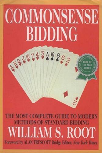 Commonsense Bidding: The Most Complete Guide to Modern Methods of Standar – GOOD