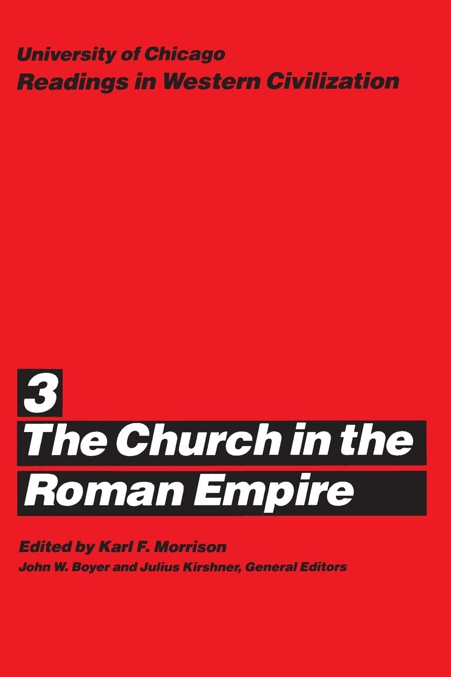 University of Chicago Readings in Western Civilization, Volume 3: The Church…