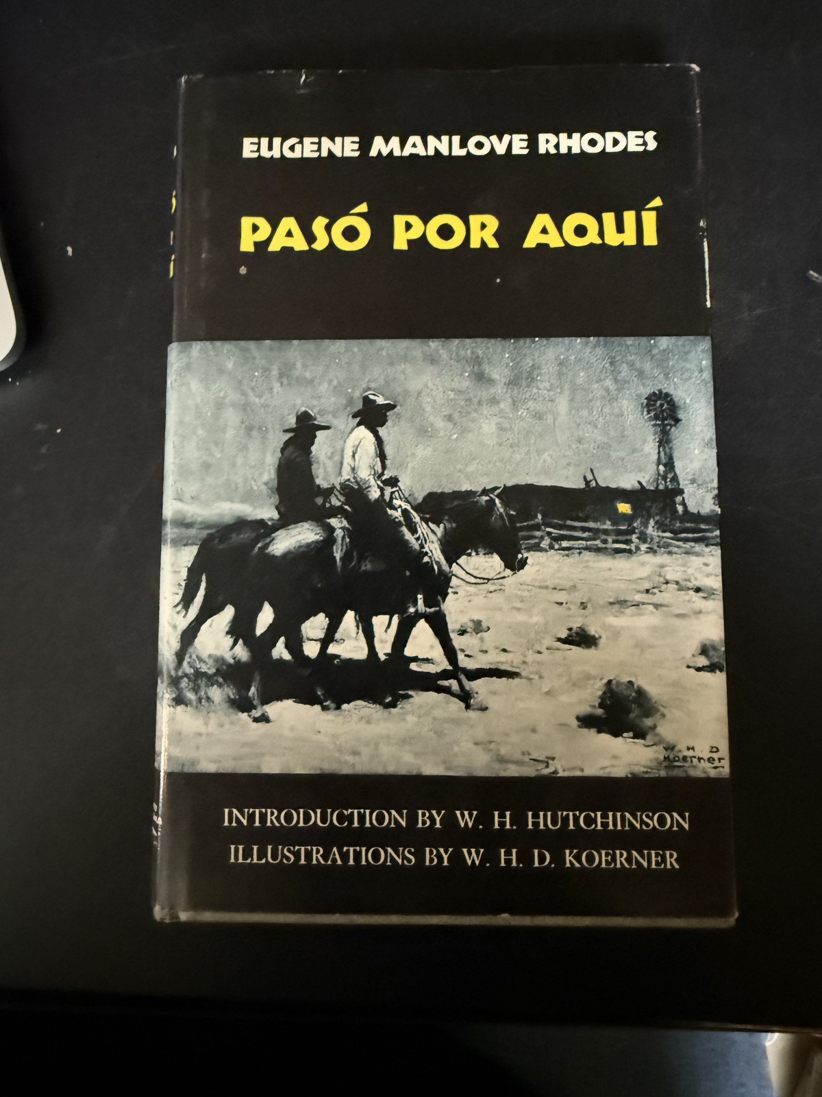Pasó Por Aquí by Eugene Manlove Rhodes 1973 Western Frontier Library Hardcover