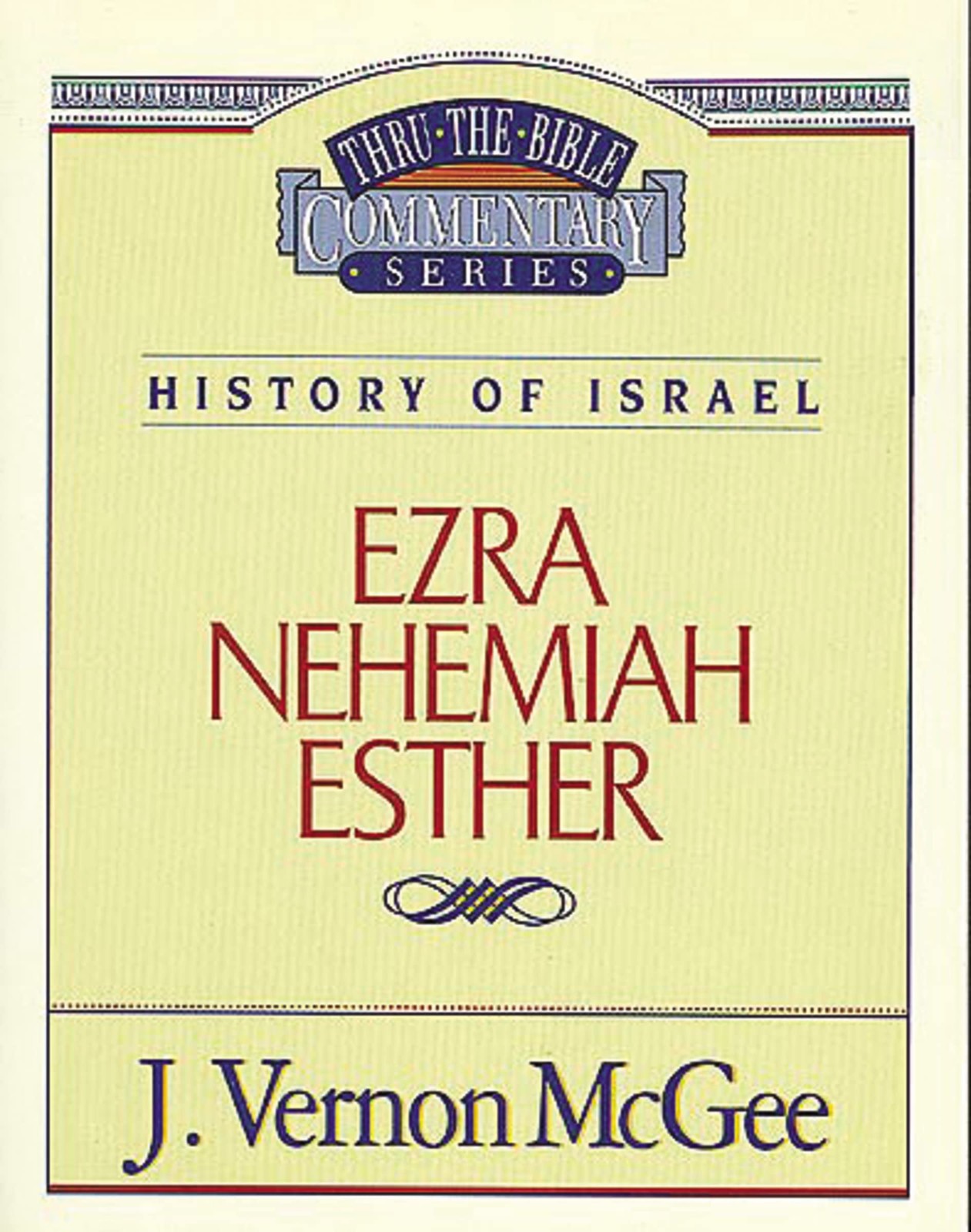 Thru the Bible Vol. 15: History of Israel (Ezra/Nehemiah/Esther) (15)