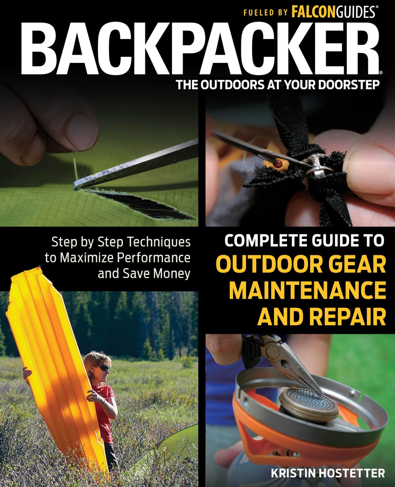 Backpacker Magazine’s Complete Guide to Outdoor Gear Maintenance and Repair …