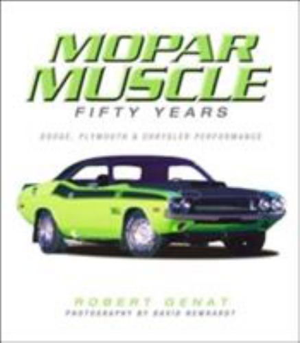 MOPAR Muscle by Robert Genat