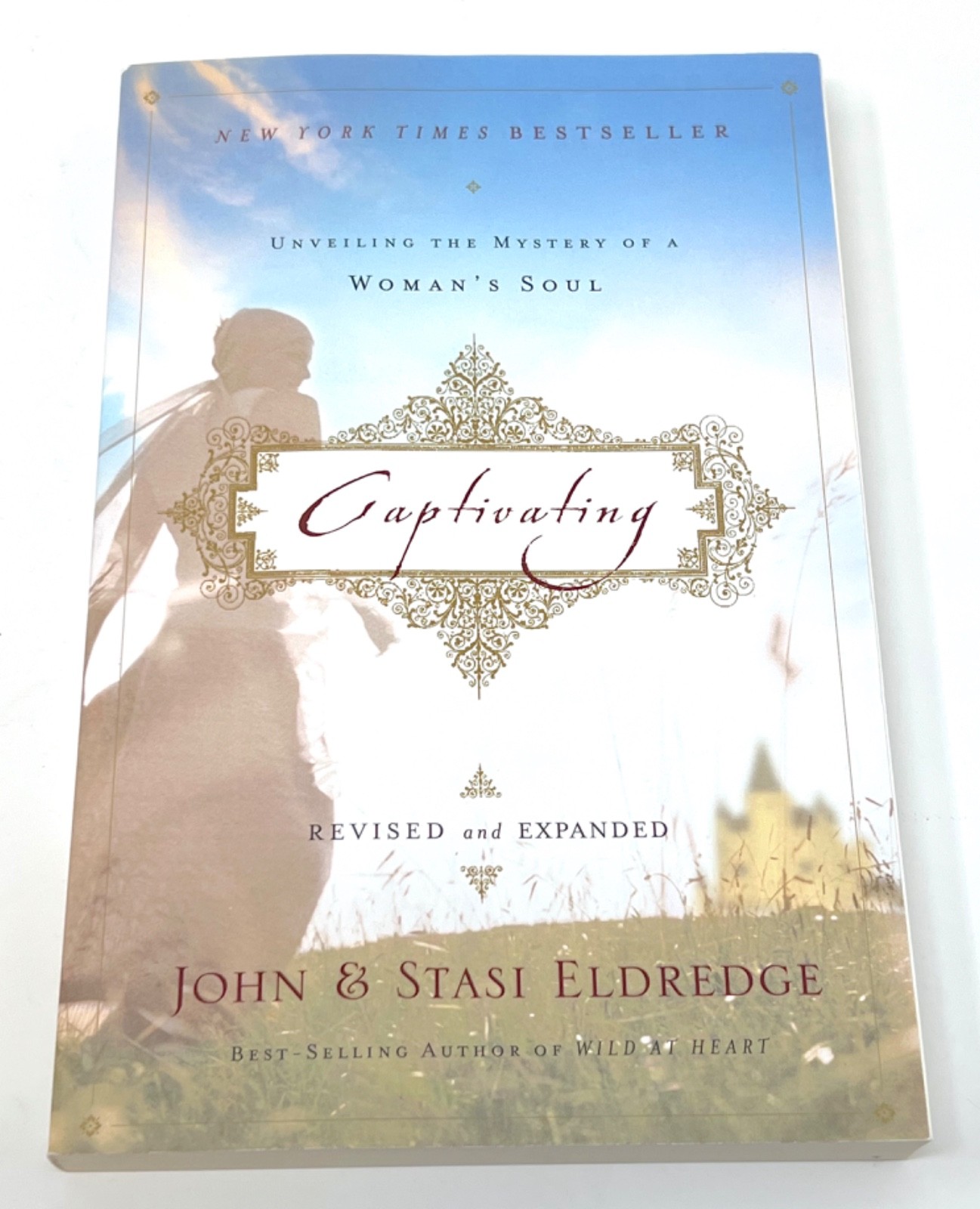 Captivating – Unveiling the Mystery of a Woman’s Soul By John & Stasi Eldredge