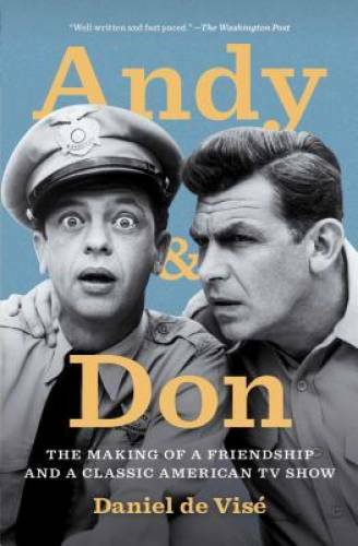 Andy and Don: The Making of a Friendship and a Classic American TV Show – GOOD