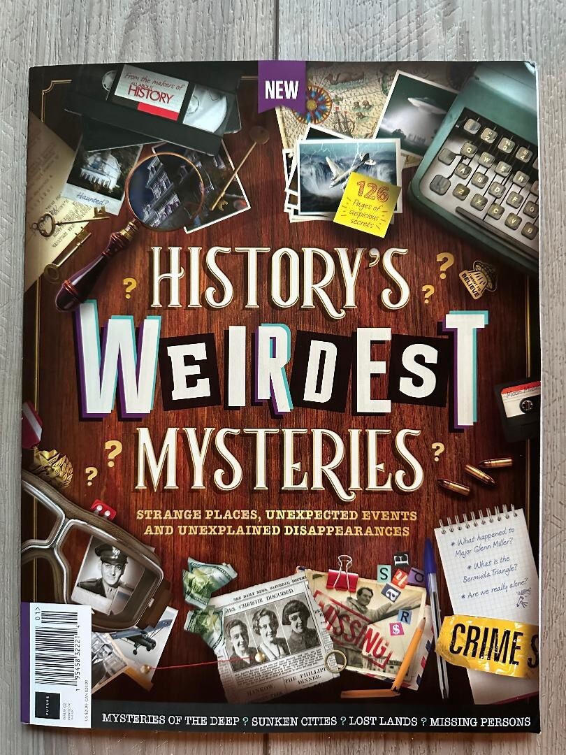 2024 HISTORY’S WEIRDEST MYSTERIES All About HISTORY 130 Pages MISSING PERSONS
