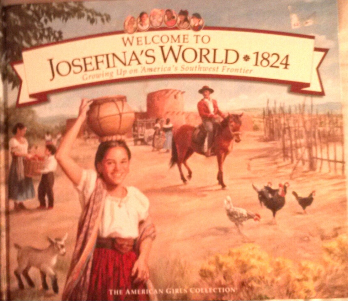 Welcome to Josefina’s World 1824: Growing Up on America’s Southwest Frontier…