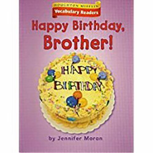 Houghton Mifflin Vocabulary Readers: Theme 2.1 Level 1 Happy Birthday, Broth…