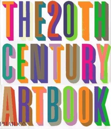 The 20th Century Art Book – Paperback By Editors of Phaidon Press – ACCEPTABLE