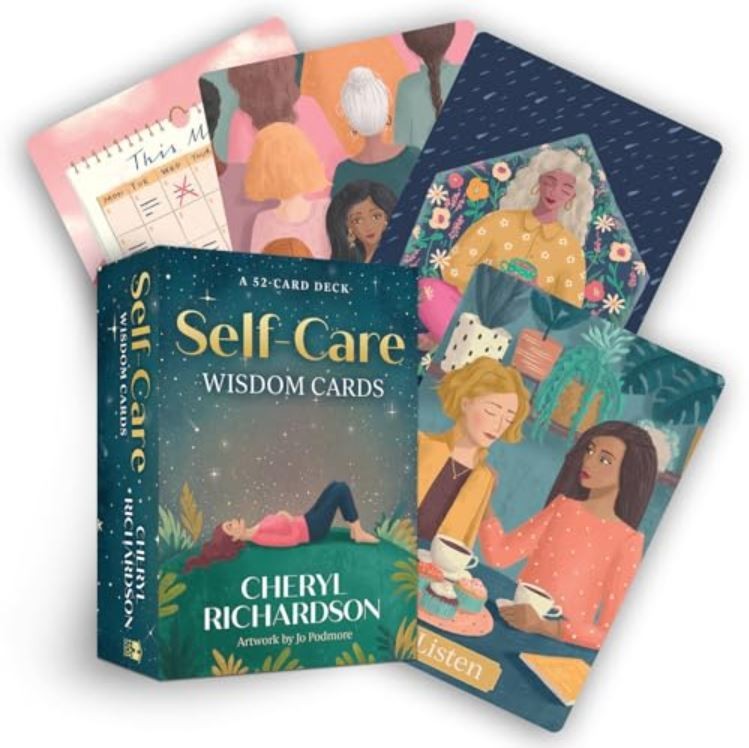Self-Care Wisdom Cards: A 52-Card Deck by Cheryl Richardson