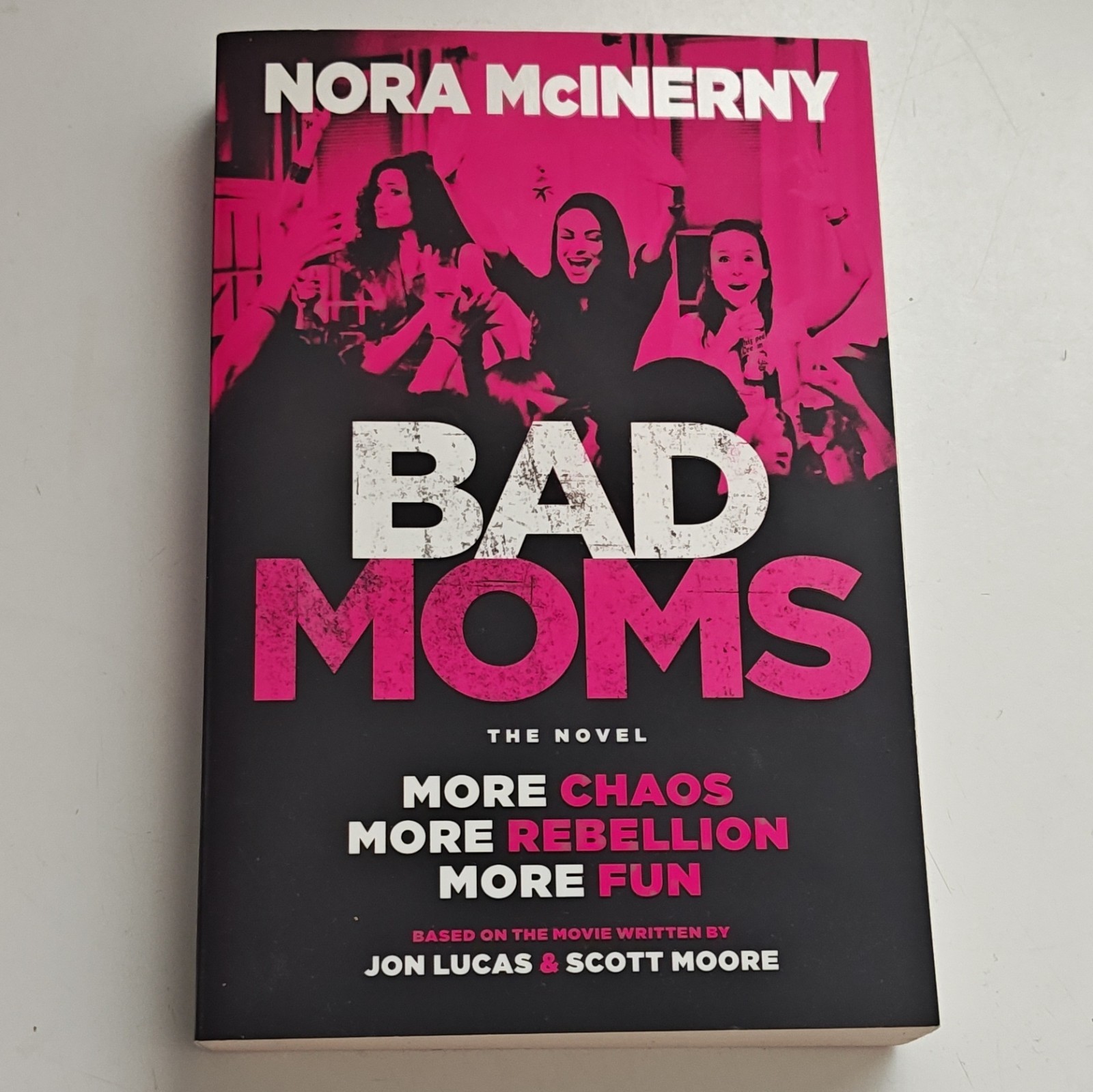 Bad Moms: The Novel by Nora McInerny 2020 Paperback Fiction Dey St.