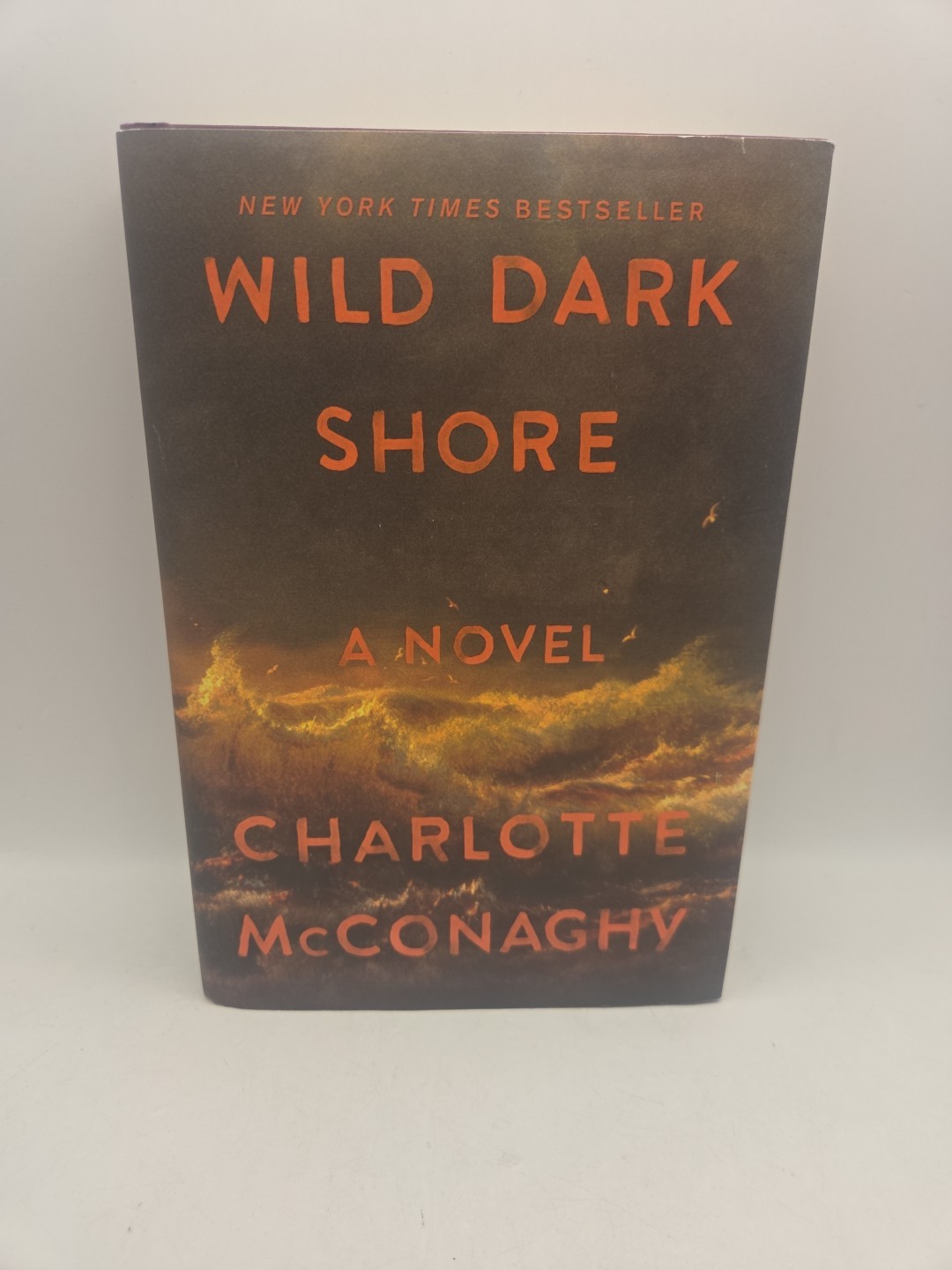 Wild Dark Shore ~ A Novel ~ Charlotte McConaghy – Hardback