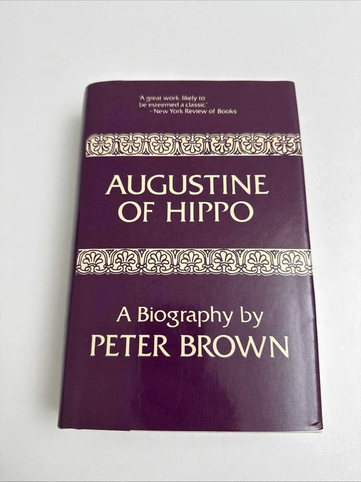 Augustine of Hippo: A Biography By Peter Brown – HC – 1986