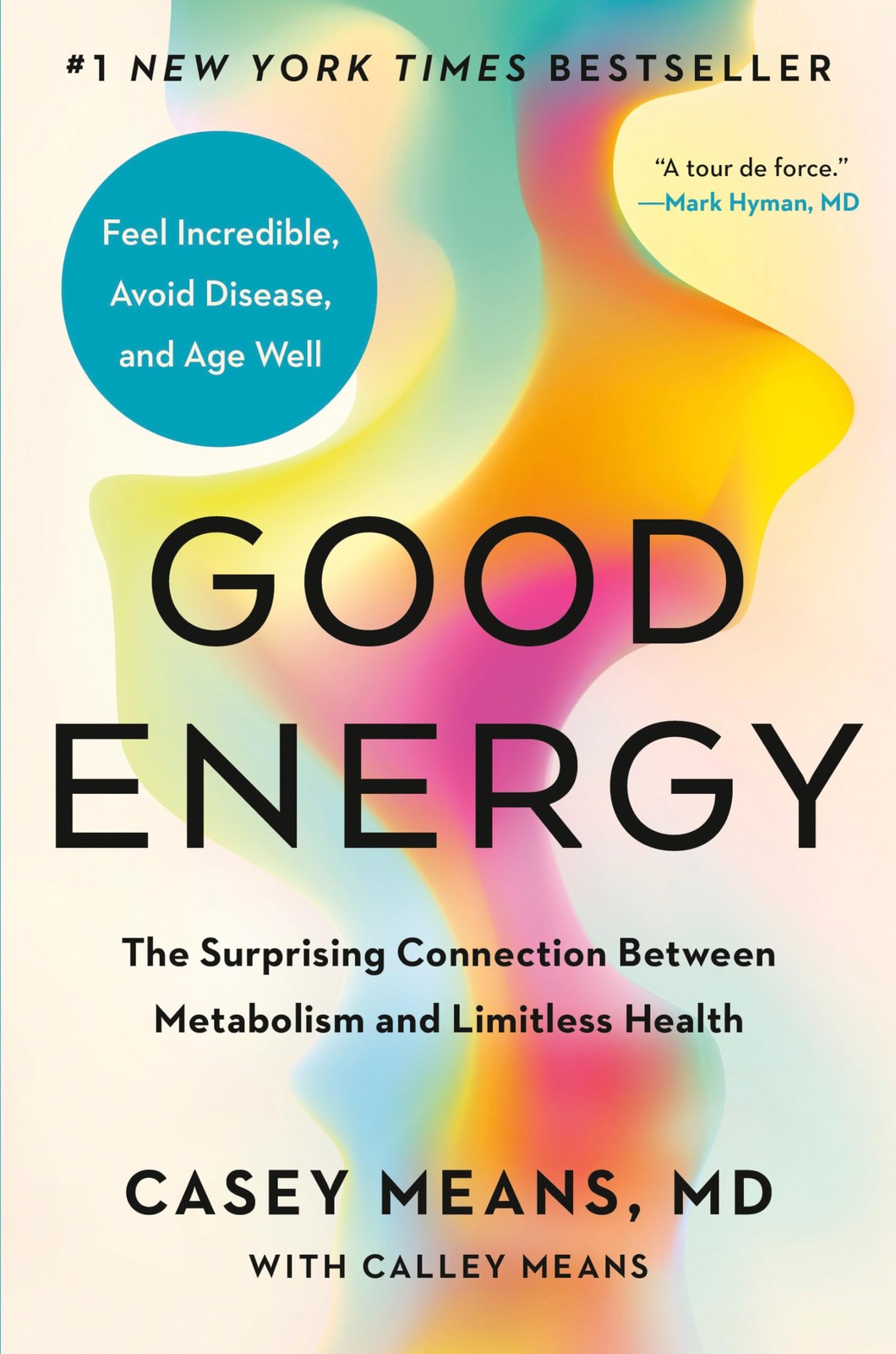 Good Energy: The Surprising Connection Between Metabolism and Limitless Heal…