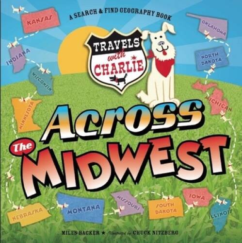 Travels With Charlie: Across the Midwest – Hardcover – VERY GOOD