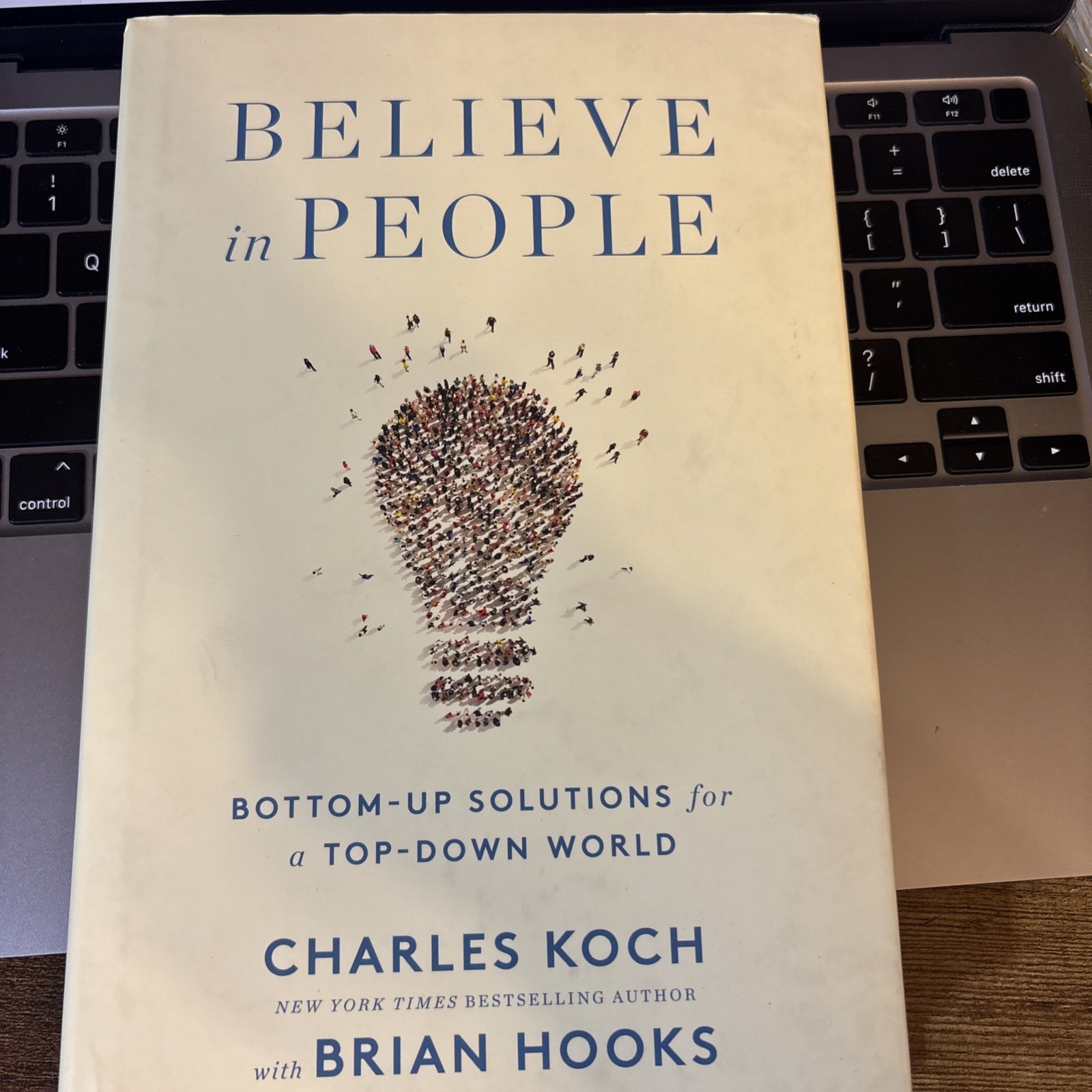 Believe in People : Bottom-Up Solutions for a Top-down World by Brian Hooks and