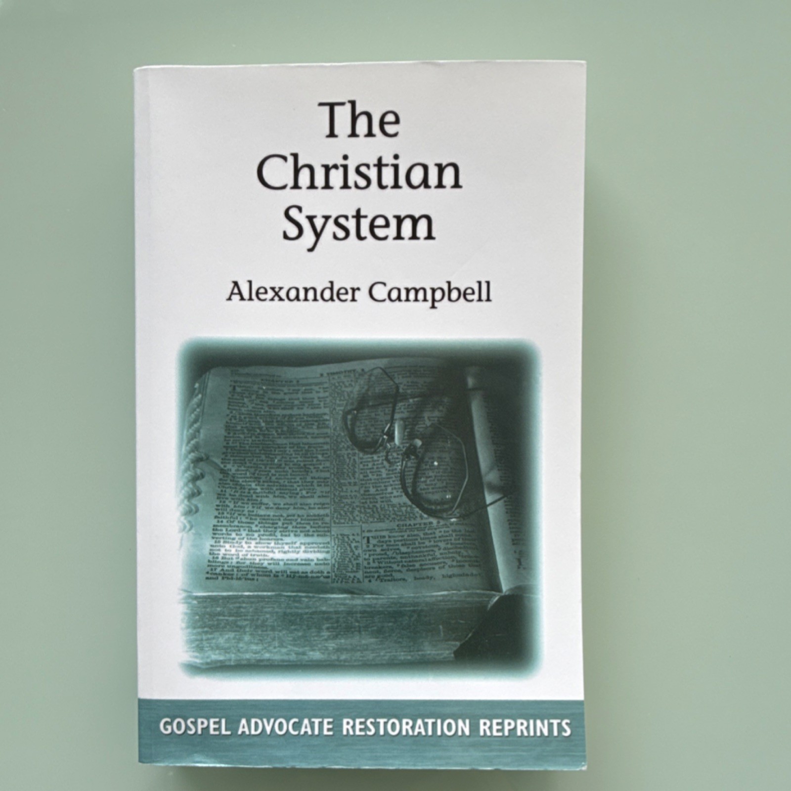 The Christian System, Paperback, Gospel Advocate Restoration Reprints