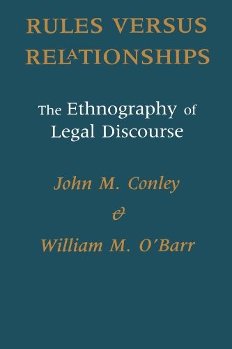 RULES VERUS RELATIONSHIPS: The Ethnography of Legal Discourse (Chicago Series i