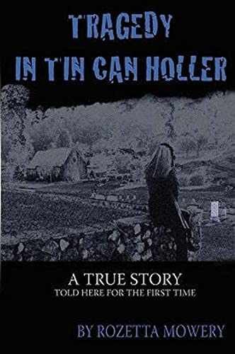 Tragedy in Tin Can Holler – Paperback, by Mowery Rozetta – Very Good