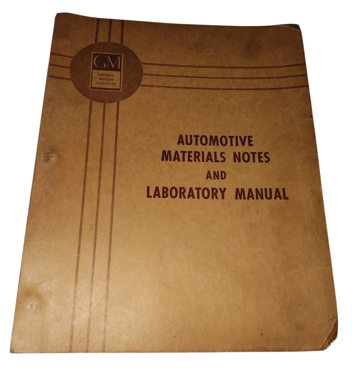 General Motors Institute AUTOMOTIVE MATERIAL NOTES and Laboratory Manual GM