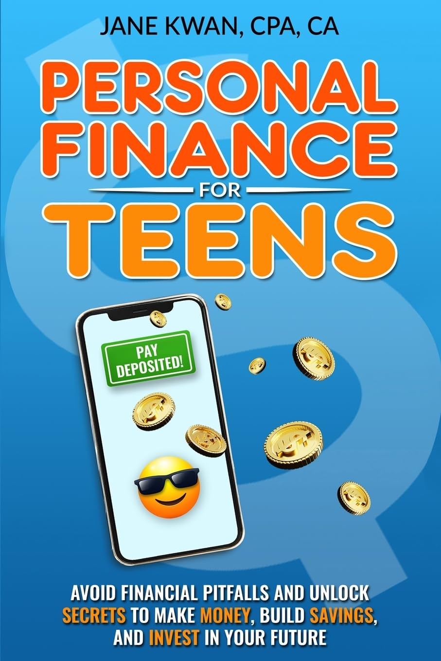 Personal Finance for Teens: Avoid financial pitfalls and unlock secrets to m…