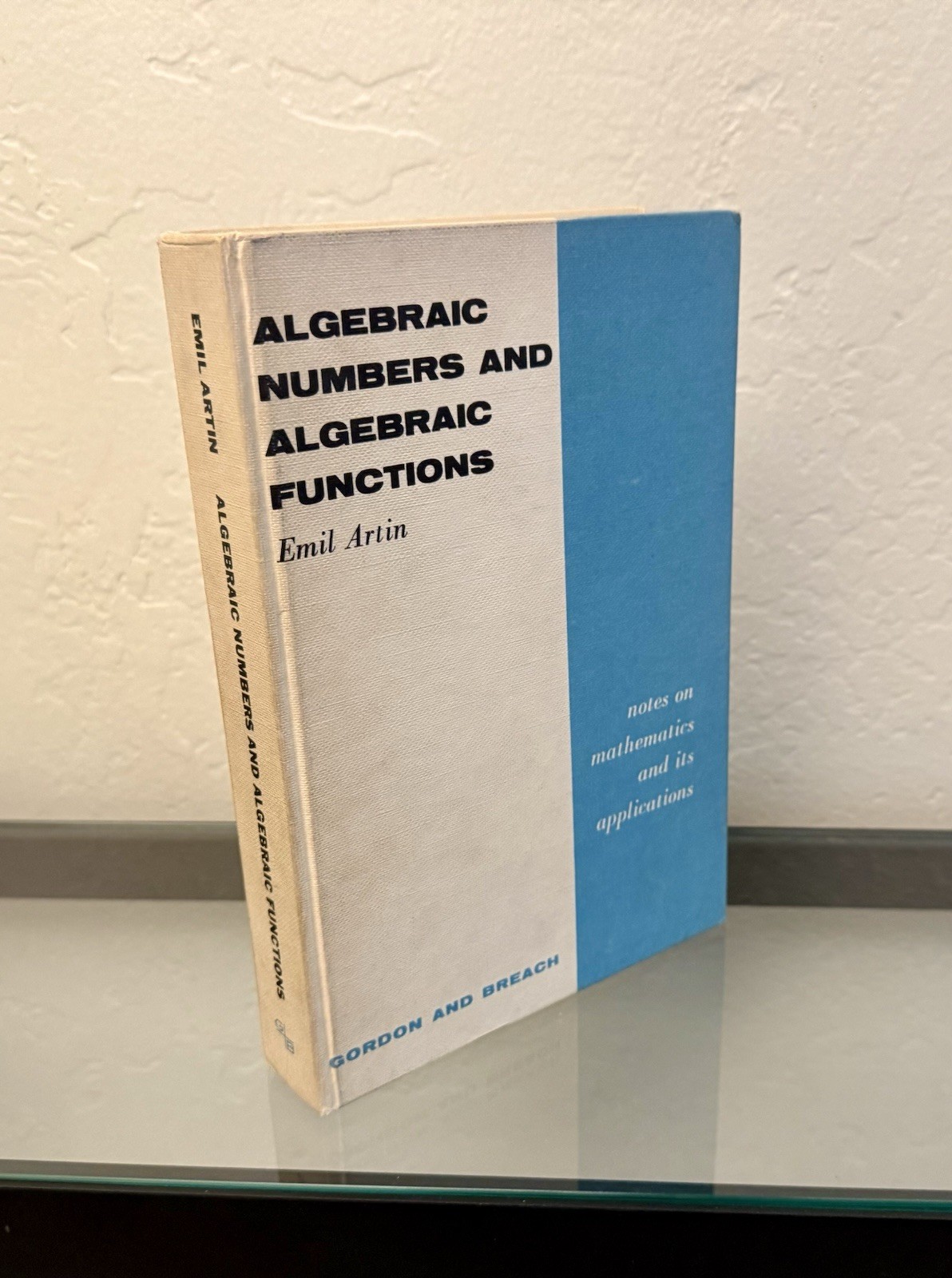 Algebraic Numbers and Algebraic Functions by Emil Artin 1967 Hardcover
