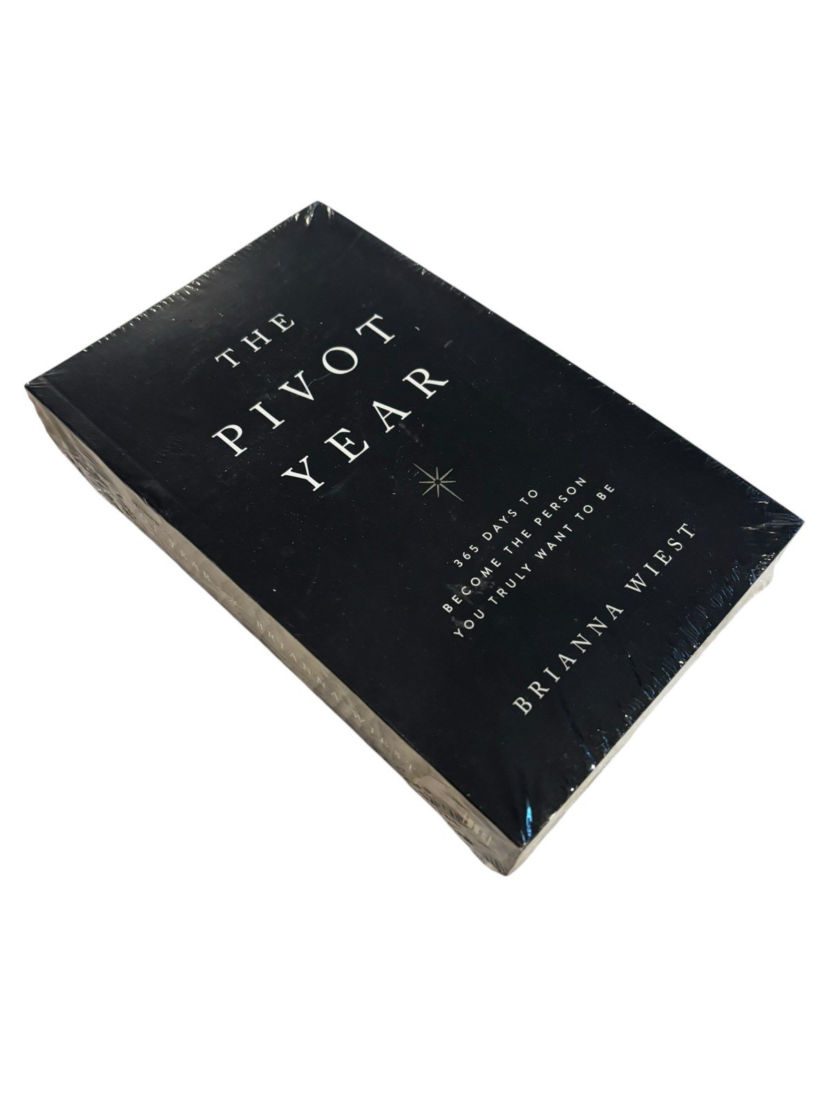 The Pivot Year: 365 Days To Become The Person You Truly Want To Be New!