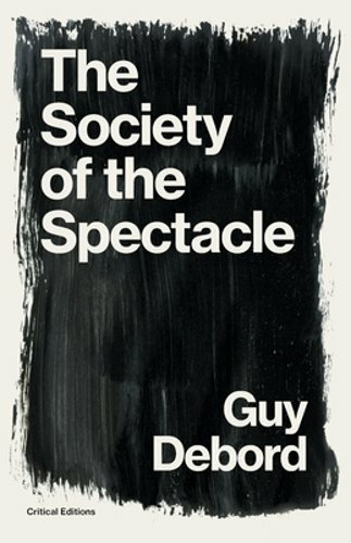 The Society of the Spectacle by Guy Debord: New
