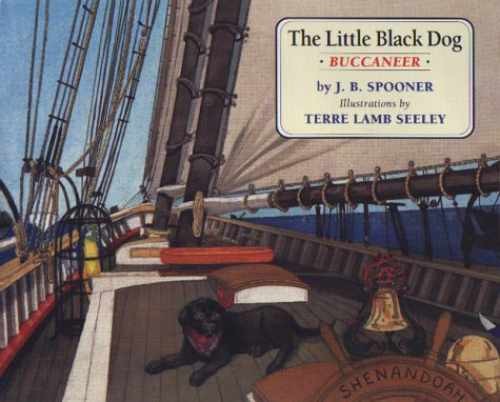 The Little Black Dog Buccaneer – Hardcover, by Spooner J B – Very Good b
