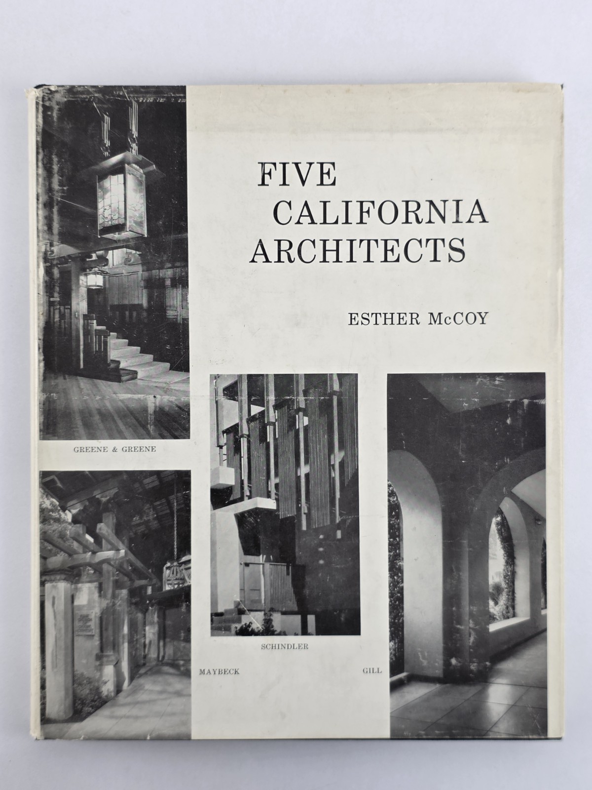 Esther McCoy Five California Architects Maybeck Schindler Architecture 1960 HCDJ