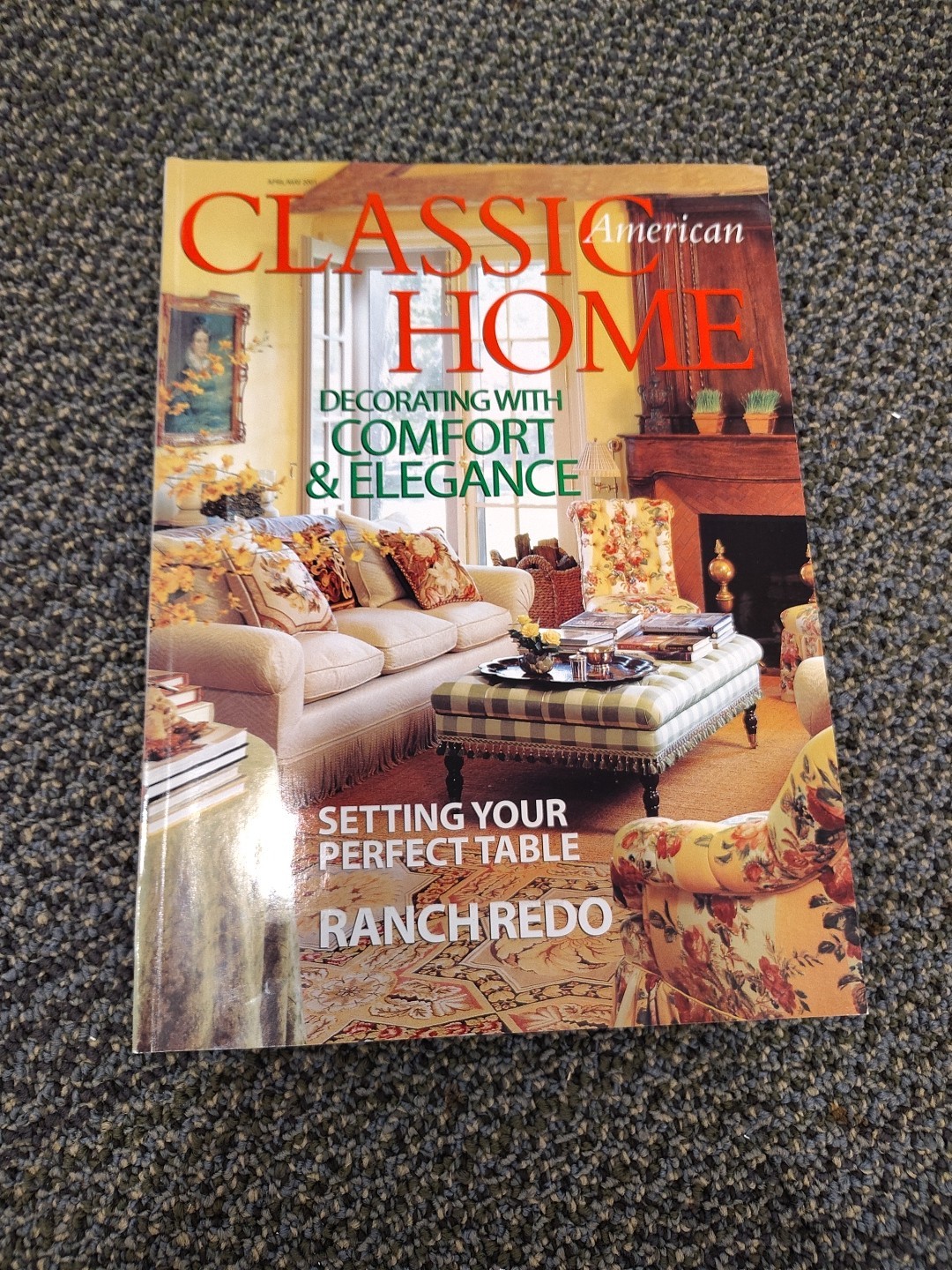 CLASSIC AMERICAN HOMES MAGAZINE April / May 2001 Decorating With Comfort