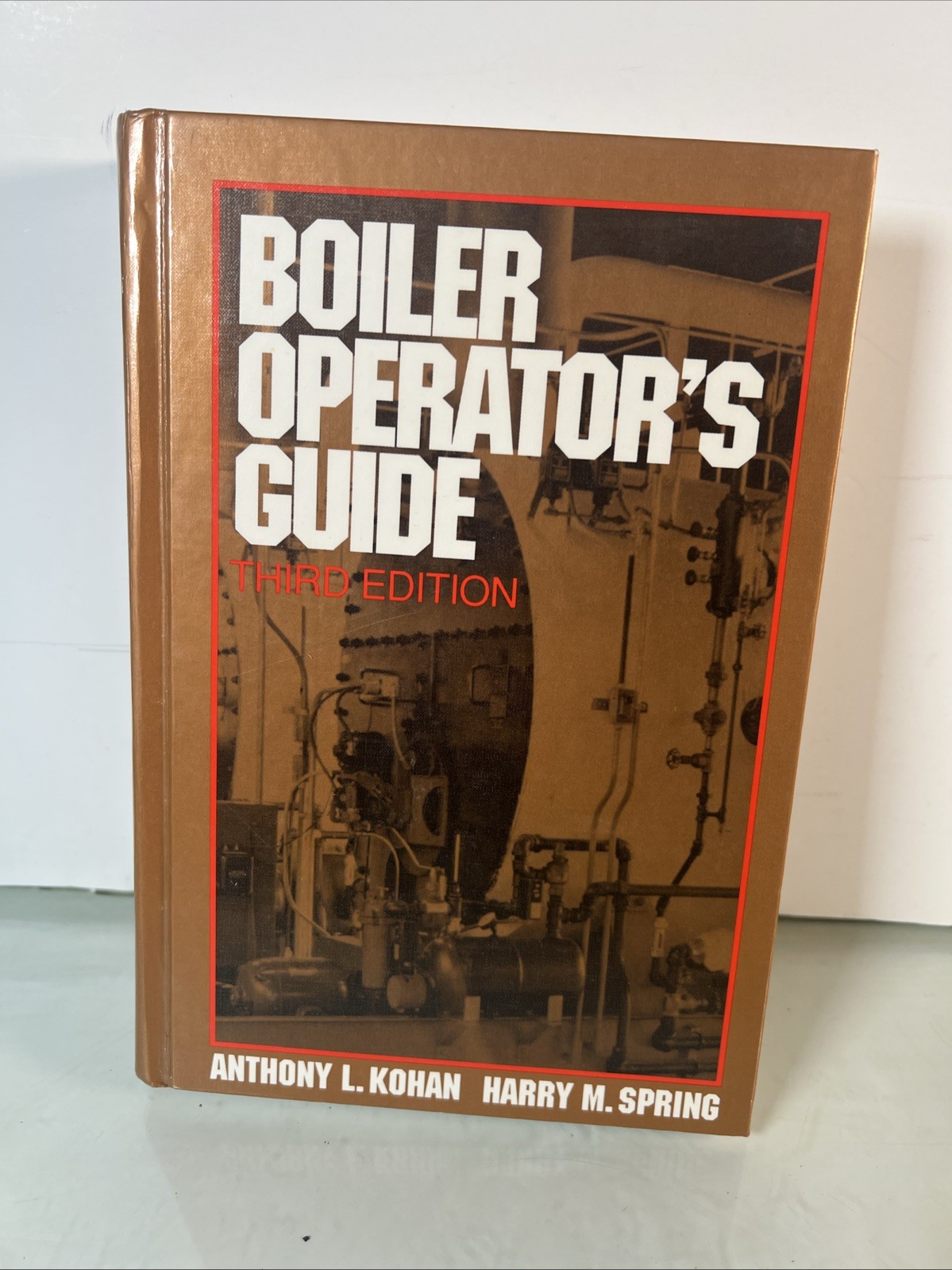 Boiler Operator’s Guide – hardcover Kohan, Anthony Lawrence;Spring, Harry M….