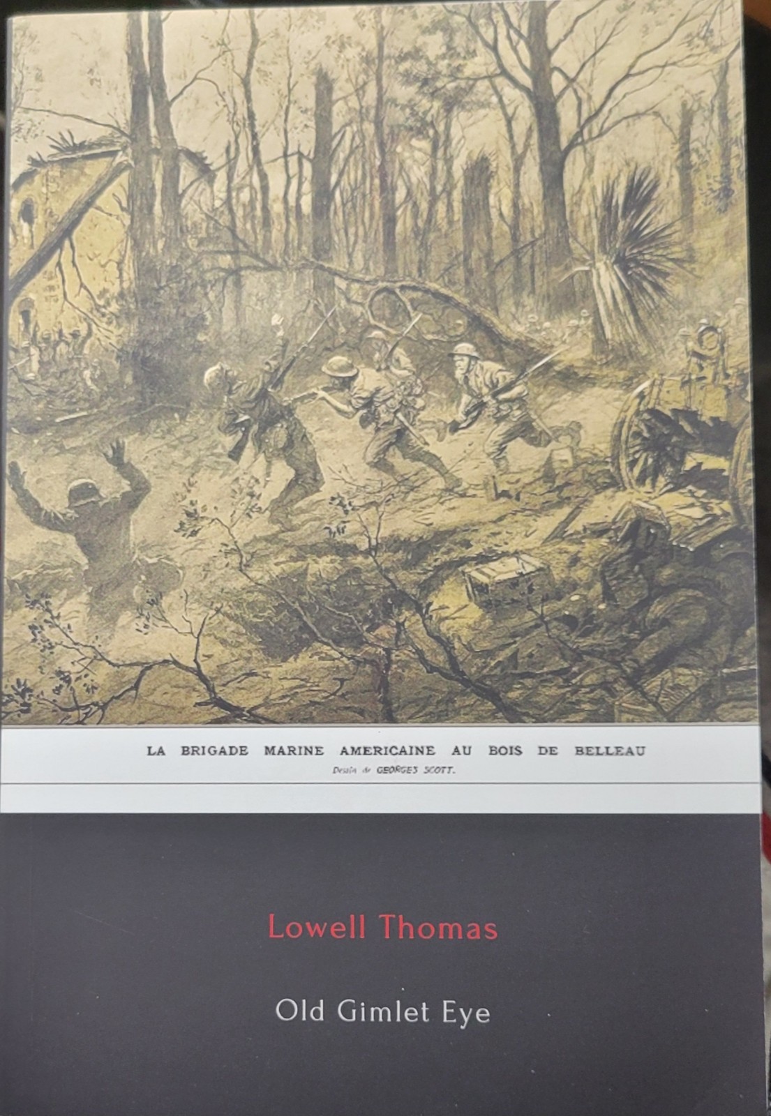 Old Gimlet Eye: The Adventures of Smedley D. Butler by Lowell Thomas