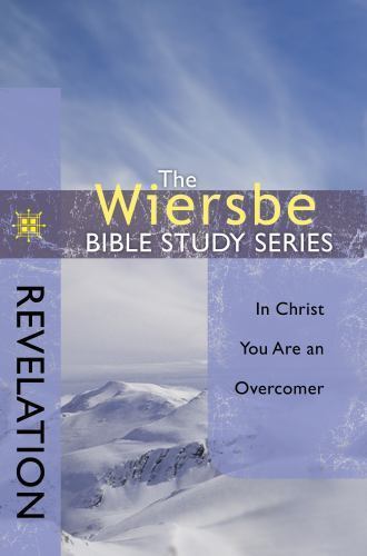 Revelation: In Christ You Are an Overcomer by Wiersbe, Warren W.