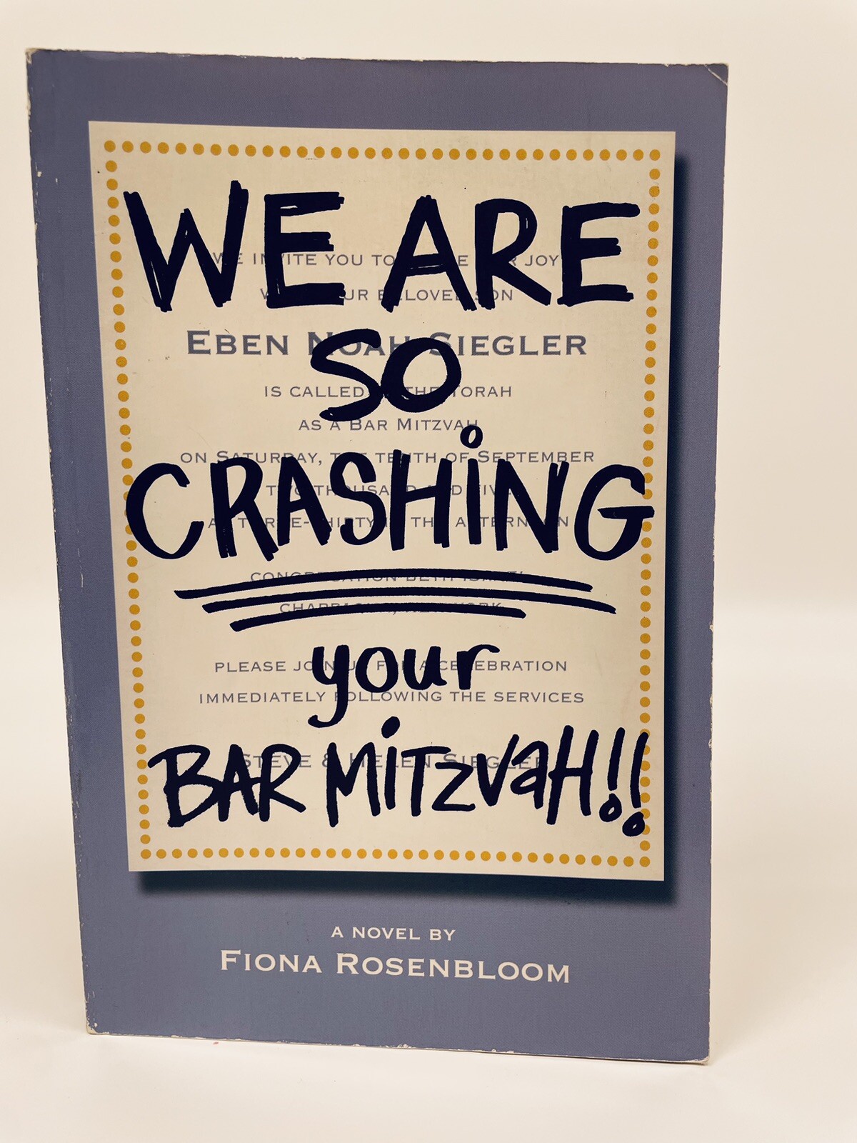 We Are So Crashing Your Bar Mitzvah/ Fiona Rosenbloom/ Age 12 And Up/ Humorous