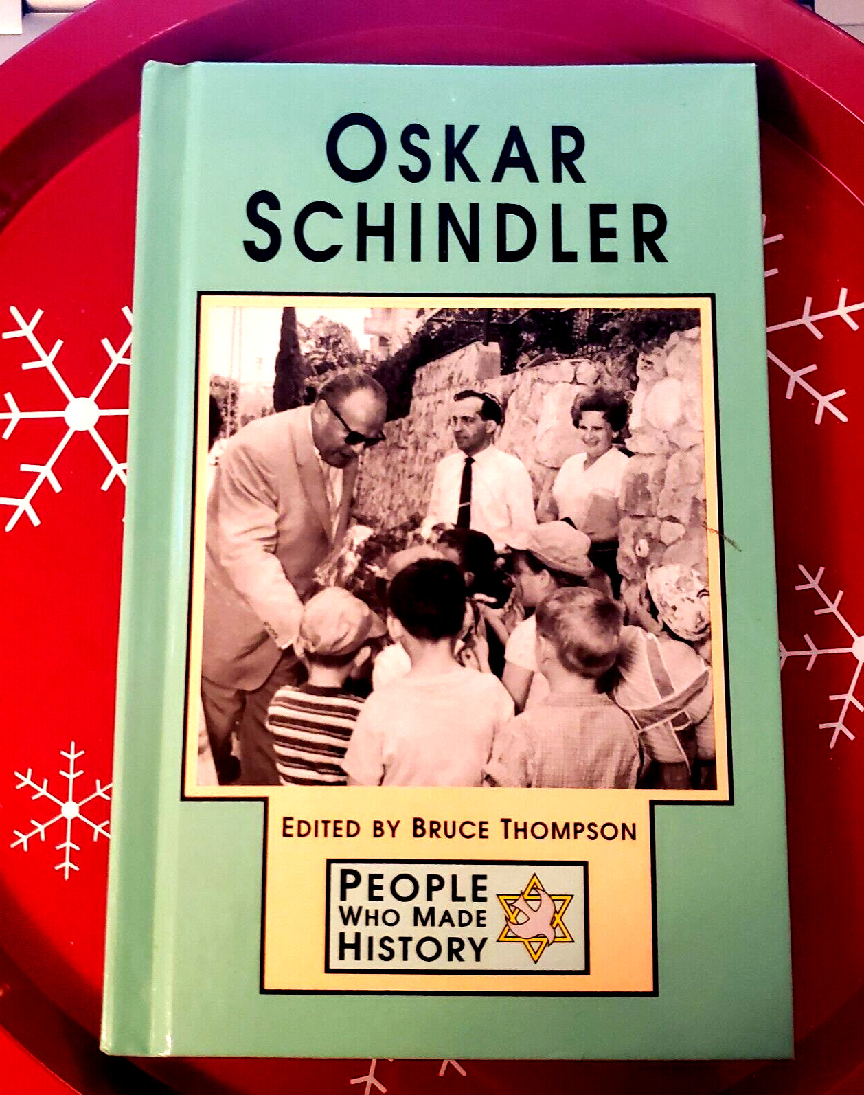 Oskar Schindler edited by Bruce Thompson People Who Made History HC 238 Pages
